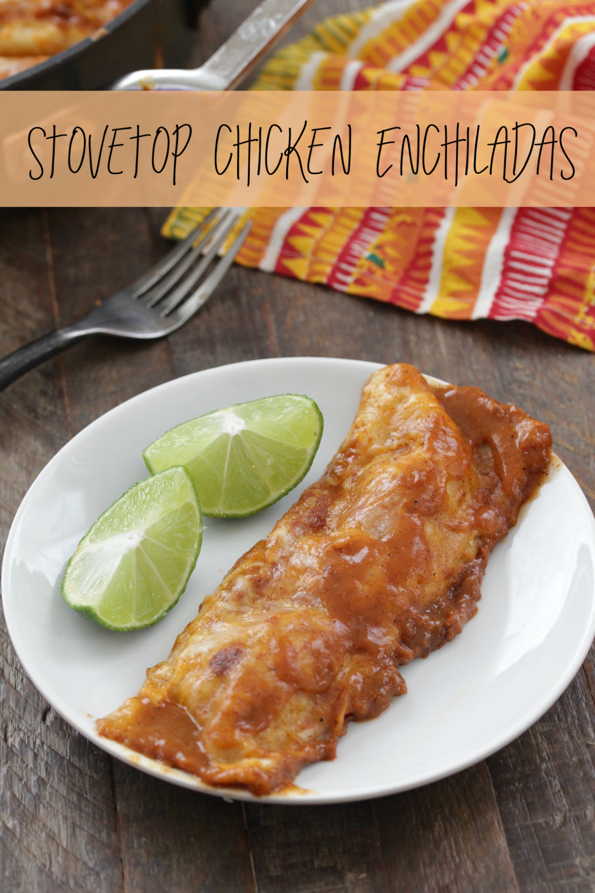 Stovetop Chicken Enchiladas