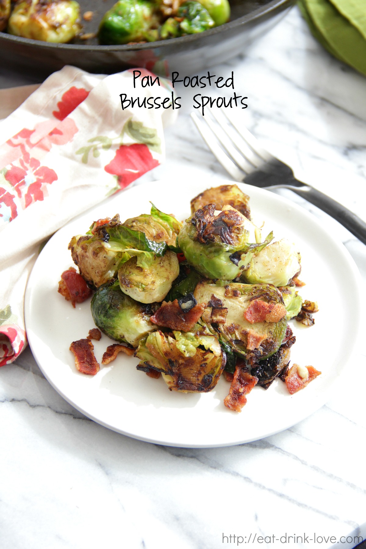 Pan Roasted Brussels Sprouts - Eat. Drink. Love.