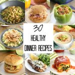 30 Healthy Dinner Recipes