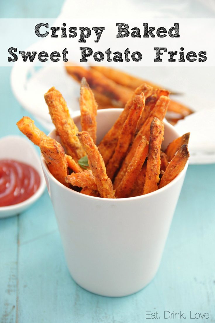 Crispy Baked Sweet Potato Fries - Eat. Drink. Love.
