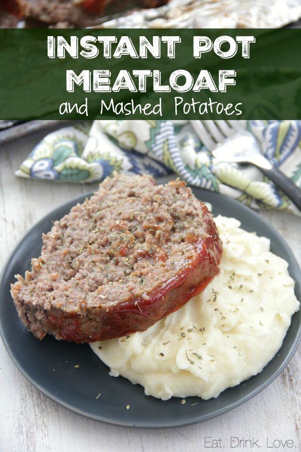 Instant Pot Meatloaf and Mashed Potatoes