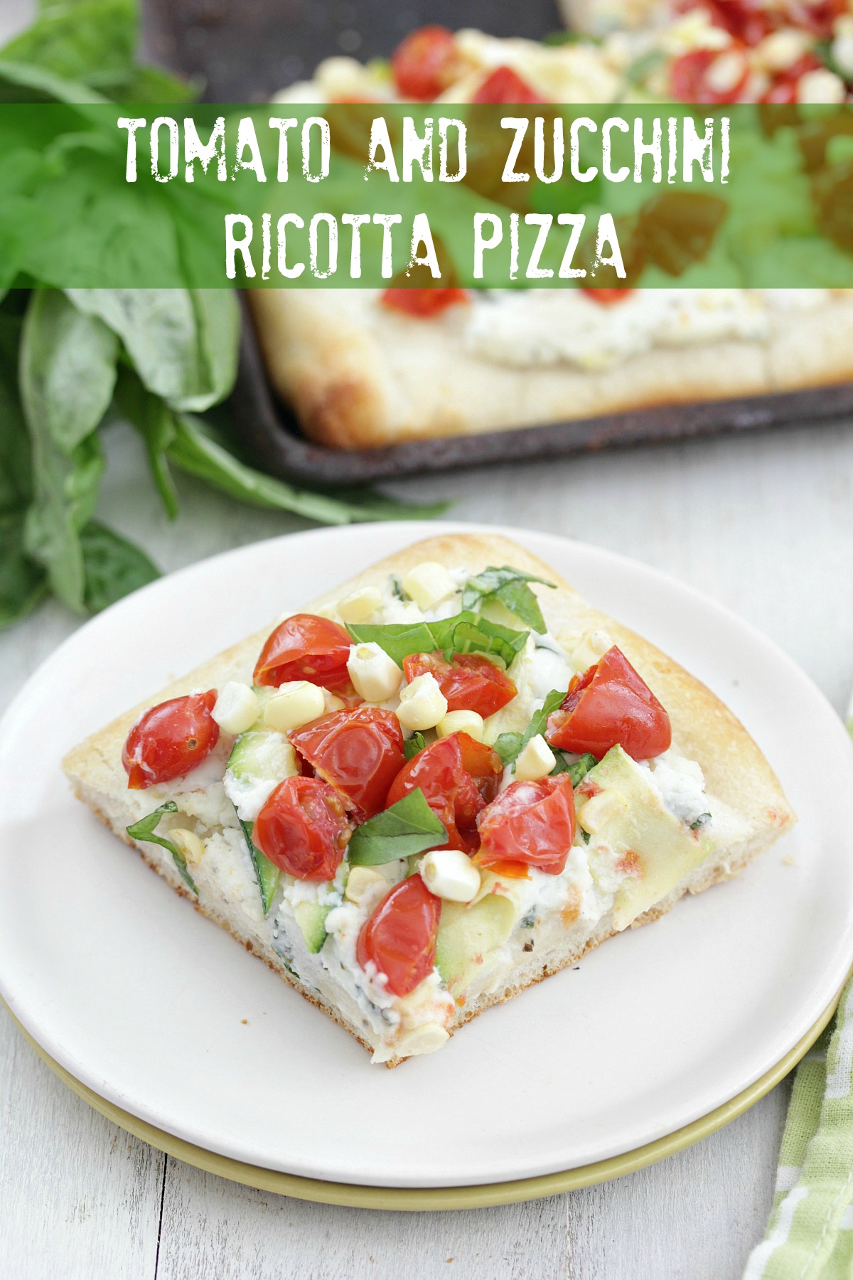 Tomato and Zucchini Ricotta Pizza