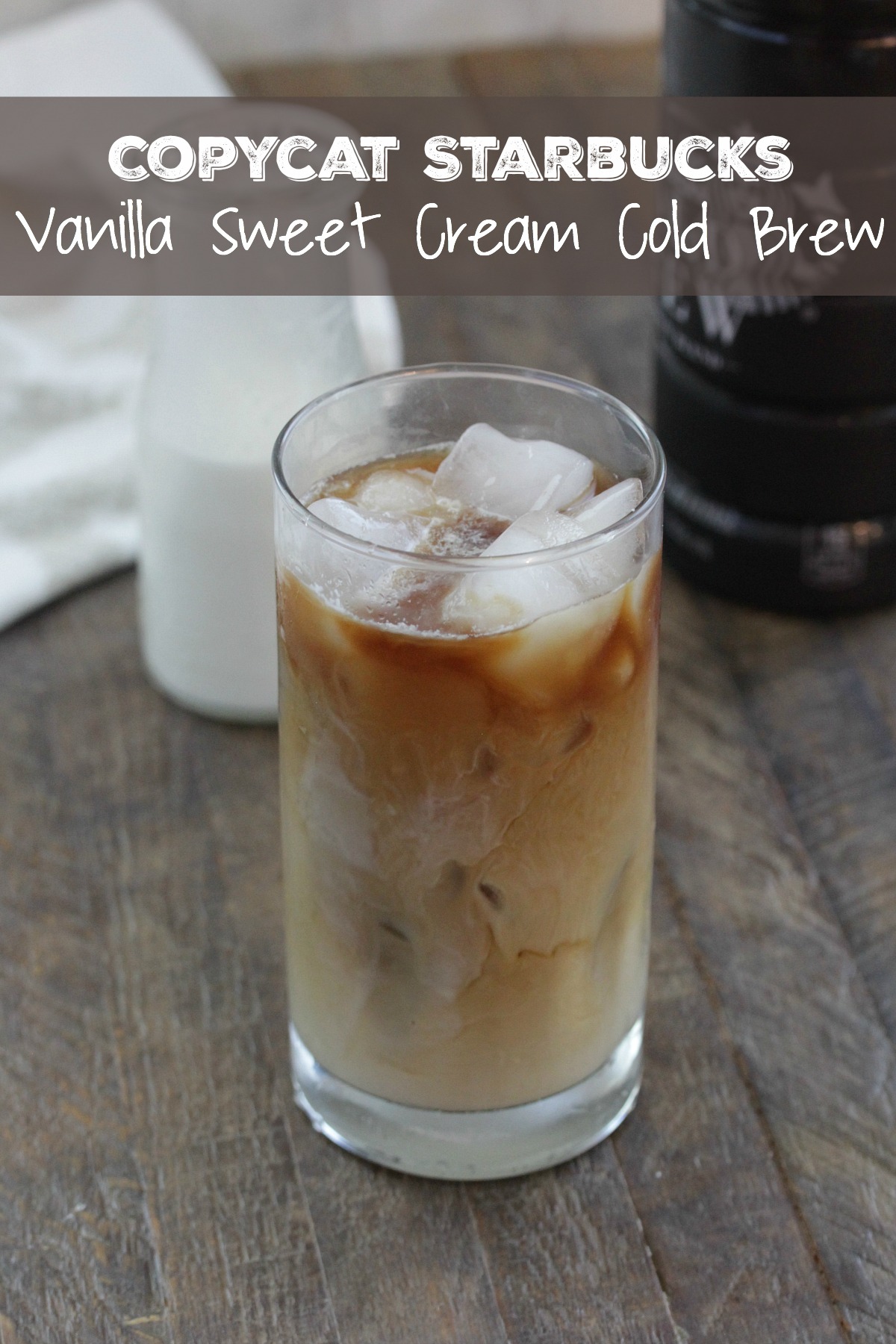 Copycat Starbucks Vanilla Sweet Cream Cold Brew