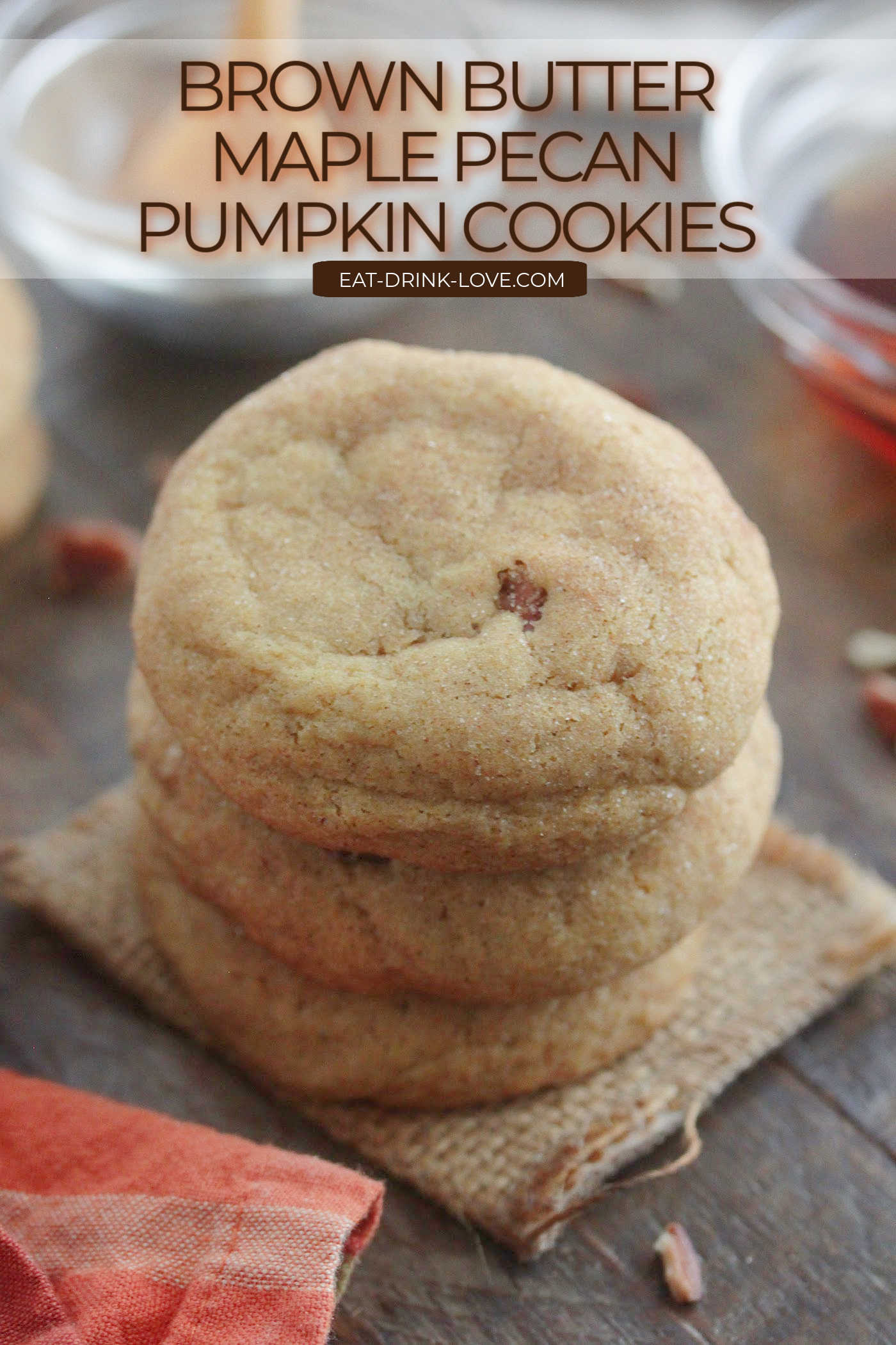 Brown Butter Maple Pecan Pumpkin Cookies